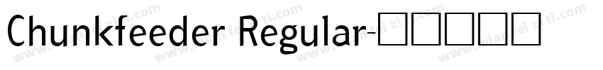 Chunkfeeder Regular字体转换